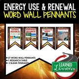 Energy Use and Renewal Word Wall Pennants (Physical Scienc