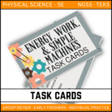 Energy, Work, & Simple Machines Task Cards