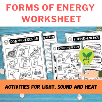 Preview of Types of Energy and Forms of Energy Worksheets - Light, Sound and Heat