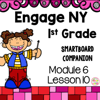Preview of Engage NY 1st Grade Math Module 6 Lesson 10 SmartBoard