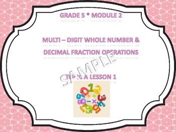 Preview of Engage NY 5th Grade Math Module 2 Topics A-H (29 Lessons) Decimals & Fractions