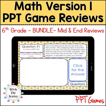 Preview of Engage NY 6th Grade Math Version 1 BUNDLE - Mid & End reviews PPT Games