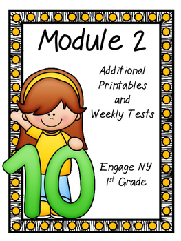 Preview of Engage NY, DIGITAL and Paper Printables and Weekly Tests, Module 2, 1st Grade