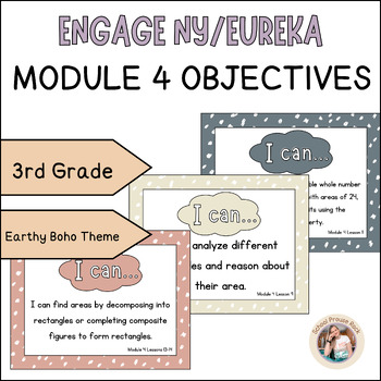 Preview of Engage NY/Eureka 3rd Grade Module 4 Math Objectives | Earthy Boho Theme