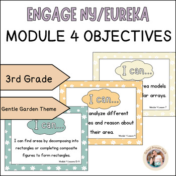 Preview of Engage NY/Eureka 3rd Grade Module 4 Math Objectives | Gentle Garden Theme