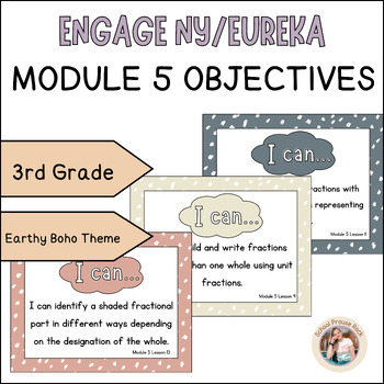 Preview of Engage NY/Eureka 3rd Grade Module 5 Math Objectives | Earthy Boho Theme