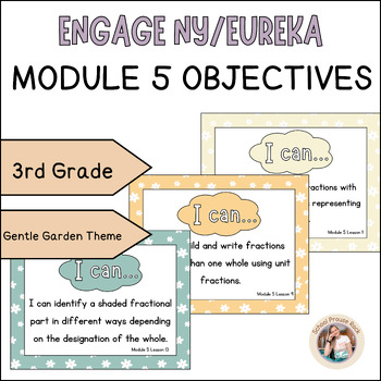 Preview of Engage NY/Eureka 3rd Grade Module 5 Math Objectives | Gentle Garden Theme