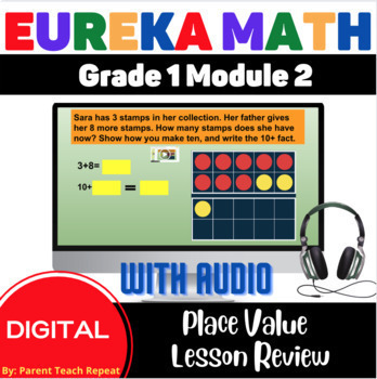 Preview of Engage NY {Eureka} Grade 1 Module 2 Digital Review with AUDIO Place Value