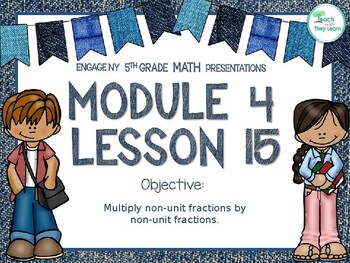 Engage Ny Eureka Math Powerpoint Presentation 5th Grade Module 4 Lesson 15