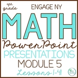 Engage NY Math/Eureka PowerPoint Presentations 4th Grade M