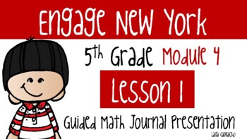 Preview of Engage NY (Eureka) PPT Grade 5 Mod 4 Lesson 1