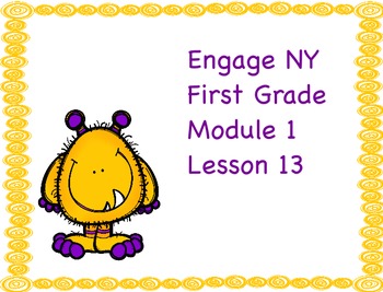 Preview of Engage NY First Grade Module 1 Lesson 13