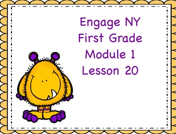 Preview of Engage NY First Grade Module 1 Lesson 20