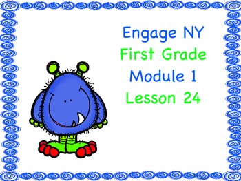 Preview of Engage NY First Grade Module 1 Lesson 24