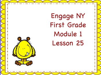Preview of Engage NY First Grade Module 1 Lesson 25