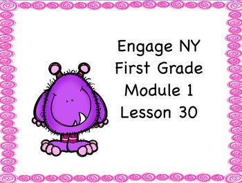Preview of Engage NY First Grade Module 1 Lesson 30
