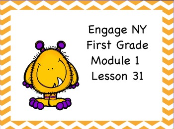 Preview of Engage NY First Grade Module 1 Lesson 31