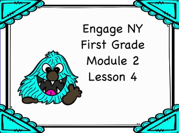 Preview of Engage NY First Grade Module 2 Lesson 4