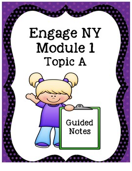 Preview of Engage NY Grade 3 Module 1 Guided Notes-Topic A