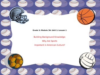 Preview of Engage NY Grade 5 ELA Module 3A Unit 1 All Lessons (1-7) SPORTS
