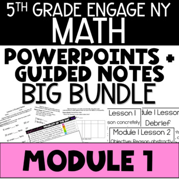 Preview of 5th Grade Math PowerPoints Guided Notes Engage NY Module 1 - Distance Learning
