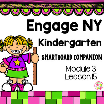 Preview of Engage NY Kindergarten Math Module 3 Lesson 15 SmartBoard