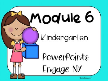Preview of Engage NY, Kindergarten Math, Module 6, Interactive PowerPoints