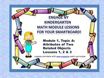 Preview of Engage NY Kindergarten Module 1, Topic A lessons (1 - 3) for your SmartBoard!