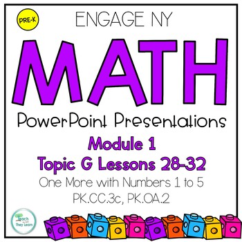 Preview of Engage NY Math Math PowerPoint PreK Module 1 Topic G Lessons 28-32