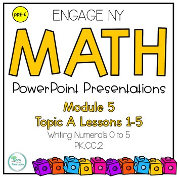 Preview of Engage NY Math   PowerPoint PreK Module 5 Topic A Lessons 1-5