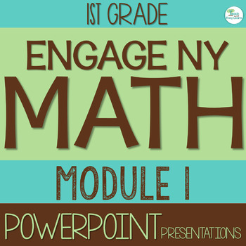 Preview of Engage NY Math PowerPoint Presentations 1st Grade Module 1 ALL LESSONS!