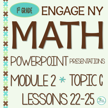 Preview of Engage NY Math PowerPoint Presentations 1st Grade Module 2 Topic C