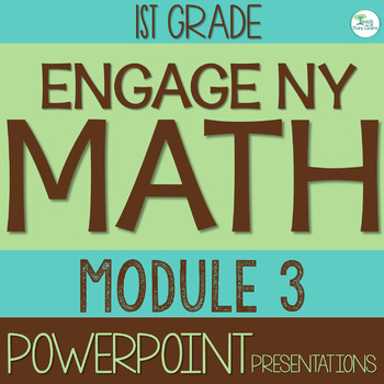 Preview of Engage NY Math PowerPoint Presentations 1st Grade Module 3 ALL LESSONS!
