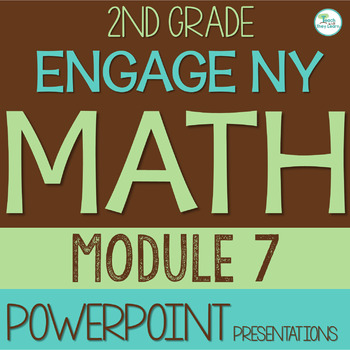 Preview of Engage NY Math PowerPoint Presentations 2nd Grade Module 7 ALL LESSONS