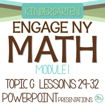 Preview of Engage NY Math PowerPoint Presentations Kindergarten Module 1 Topic G