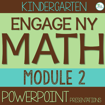 Preview of Engage NY Math PowerPoint Presentations Kindergarten Module 2 ALL LESSONS