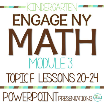 Preview of Engage NY Math PowerPoint Presentations Kindergarten Module 3 Topic F