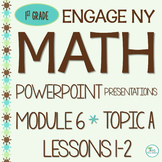 Engage NY Math PowerPoint Presentations 1st Grade Module 6
