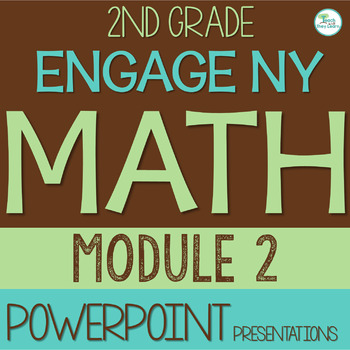 Preview of Engage NY PowerPoint Presentations 2nd Grade Module 2 ALL LESSONS