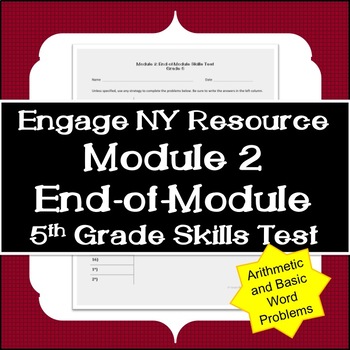 Preview of Engage NY Resource: 5th Grade Module 2 End-of-Module Skills Test (arithmetic)