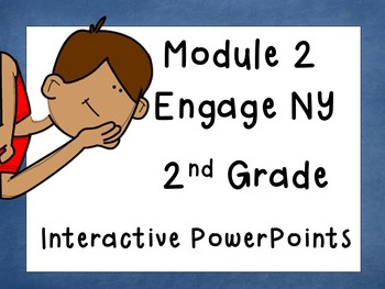 Preview of Engage NY, updated version, Second Grade, Module 2, Interactive PowerPoint