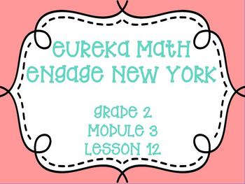 Preview of Engage New York/Eureka Math, Grade 2, Module 3, Lesson 12