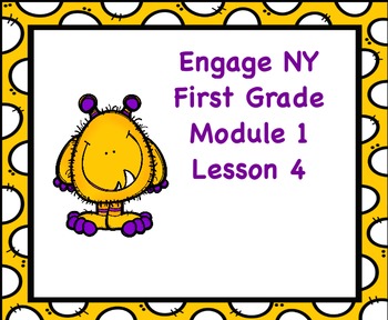 Preview of Engage NY First Grade Module 1 Lesson 4