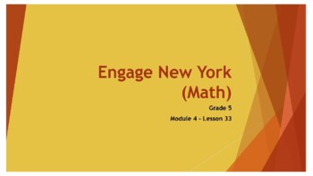 Preview of Engage New York Math - Lesson 33 (Module 4)