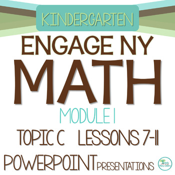 Preview of Engage Ny Math PowerPoint Presentations Kindergarten Module 1 Topic C