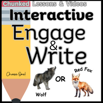 Preview of Engage & Write, Free Interactive Information Writing Lesson, Wolf or Red Fox