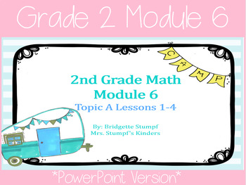 Preview of EngageNY Eureka 2nd Grade Math Module 6 Topic A Lessons 1-4 *PowerPoint*