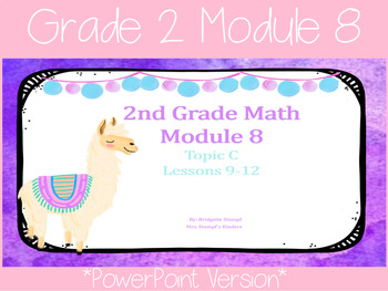 Preview of EngageNY Eureka Grade 2 Math Module 8 Topic C Lessons 9-12 *PowerPoint*