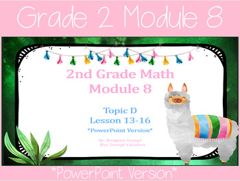 Preview of EngageNY Eureka Grade 2 Math Module 8 Topic D Lessons 13-16 *PowerPoint*