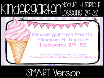 Preview of SMARTBOARD EngageNY Eureka Kindergarten Math Module 4 Topic F Lessons 29-32